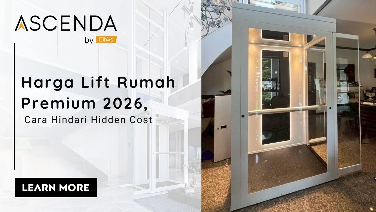 Ascenda by Cibes - Brand lift rumah 2 lantai, dengan harga transparan, tanpa biaya tambahan/tersembunyi