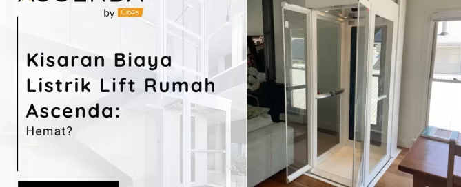 Thumbnail artikel “kisaran biaya listrik lift rumah Ascenda”, menampilkan lift rumah kaca di interior dan ajakan learn more untuk simulasi konsumsi listrik.