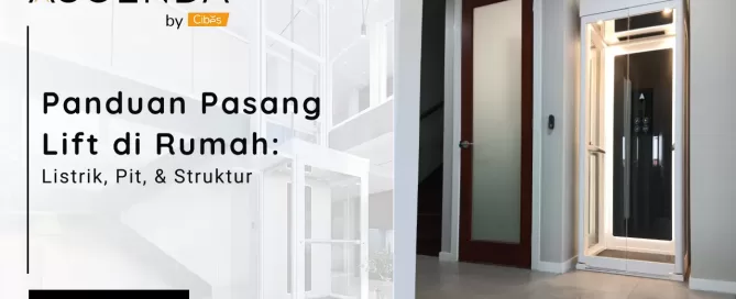 Pasang Lift di Rumah - Pedoman dan Tips