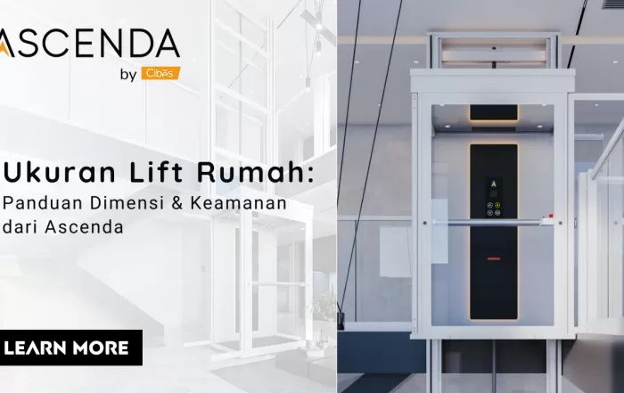 Ukuran lift rumah: panduan dimensi dan keamanan dari Ascenda by Cibes, cocok untuk rumah sempit dan kebutuhan aksesibilitas.