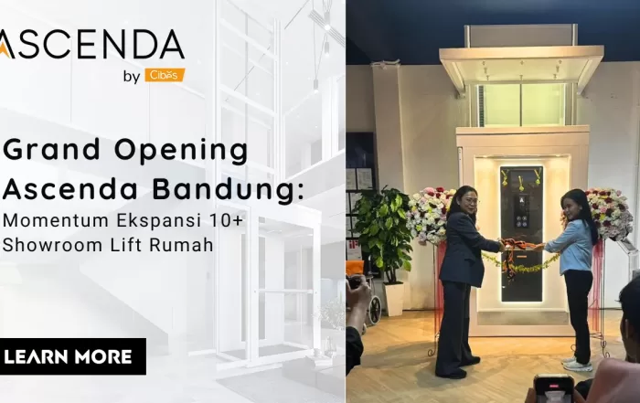 Grand opening Ascenda by Cibes Bandung sebagai momentum awal ekspansi 10+ showroom lift rumah di Indonesia